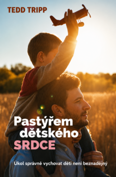 Pastýřem dětského srdce