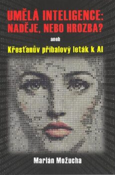 Umělá inteligence: Naděje, nebo hrozba?