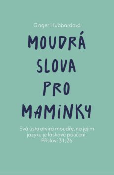Moudrá slova pro maminky