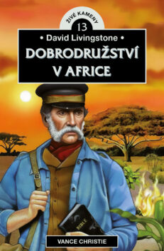Dobrodružství v Africe: David Livingstone