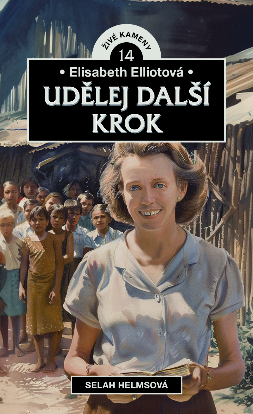 Udělej další krok: Elisabeth Elliotová