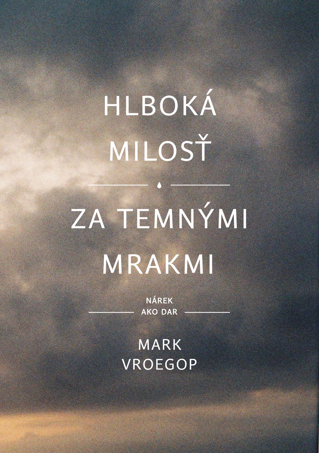 Hlboká milosť za temnými mrakmi