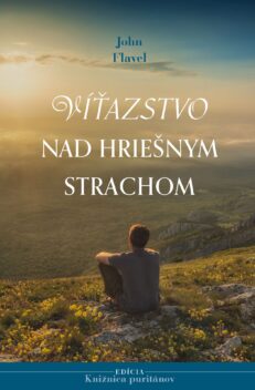 Víťazstvo nad hriešnym strachom