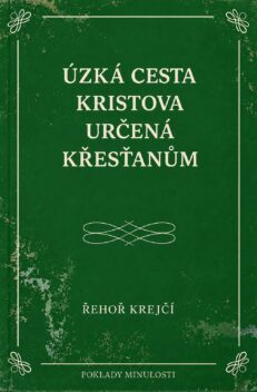 Úzká cesta Kristova určená křesťanům