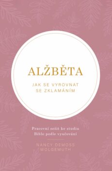 Alžběta – jak se vyrovnat se zklamáním